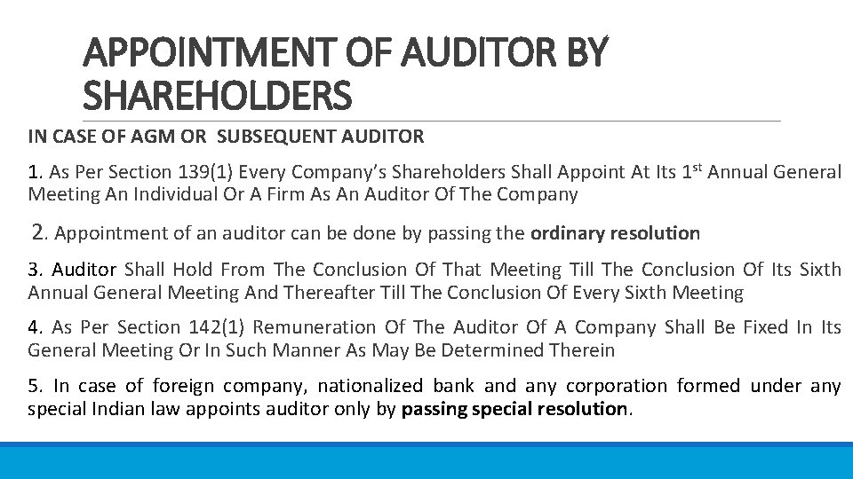 APPOINTMENT OF AUDITOR BY SHAREHOLDERS IN CASE OF AGM OR SUBSEQUENT AUDITOR 1. As