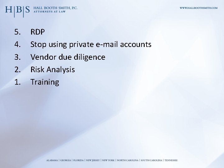 5. 4. 3. 2. 1. RDP Stop using private e-mail accounts Vendor due diligence