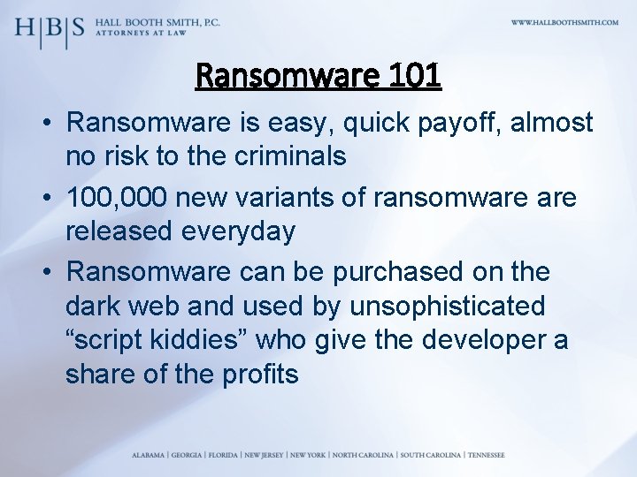 Ransomware 101 • Ransomware is easy, quick payoff, almost no risk to the criminals