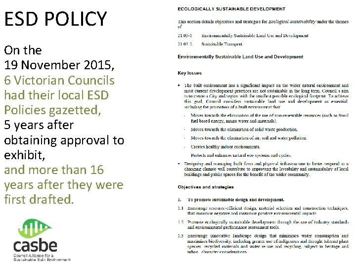 ESD POLICY On the 19 November 2015, 6 Victorian Councils had their local ESD