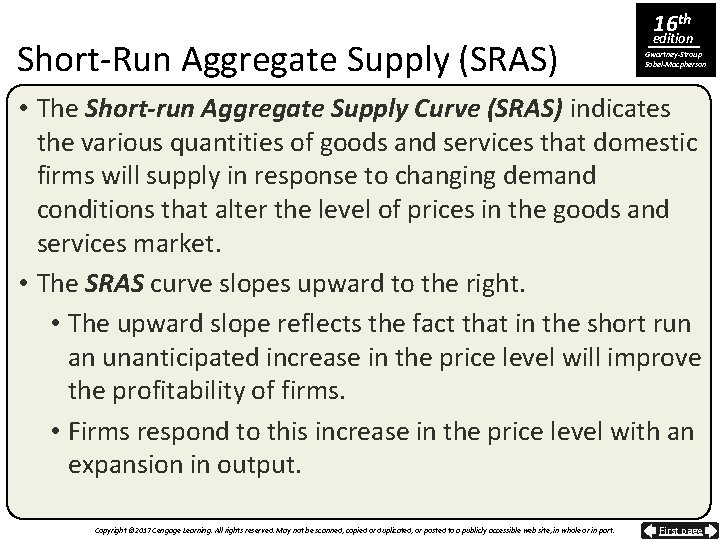 Short-Run Aggregate Supply (SRAS) 16 th edition Gwartney-Stroup Sobel-Macpherson • The Short-run Aggregate Supply