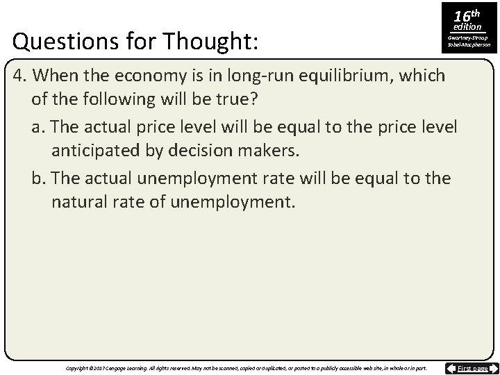 Questions for Thought: 16 th edition Gwartney-Stroup Sobel-Macpherson 4. When the economy is in