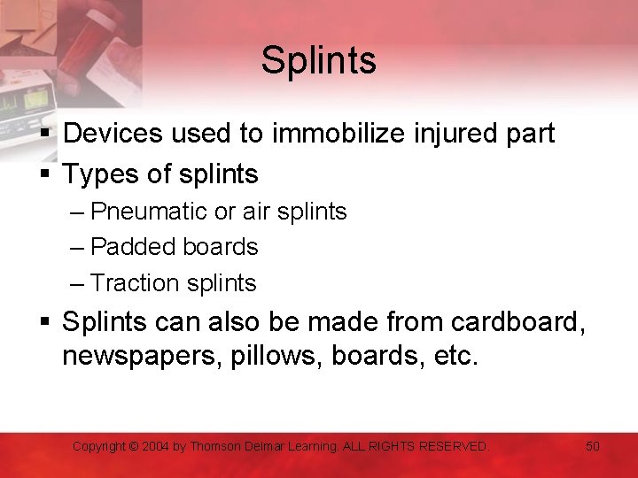 Splints § Devices used to immobilize injured part § Types of splints – Pneumatic