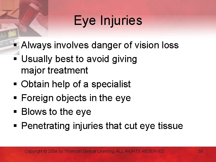 Eye Injuries § Always involves danger of vision loss § Usually best to avoid