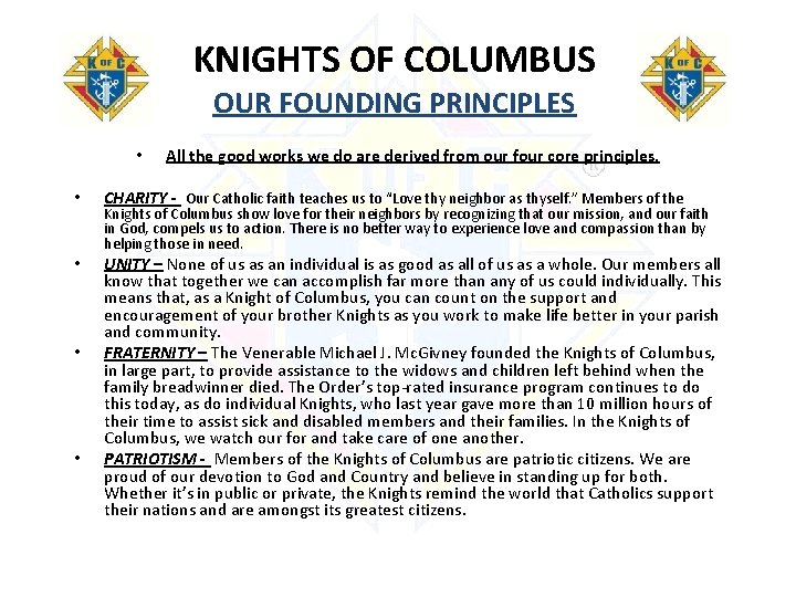 KNIGHTS OF COLUMBUS OUR FOUNDING PRINCIPLES • All the good works we do are