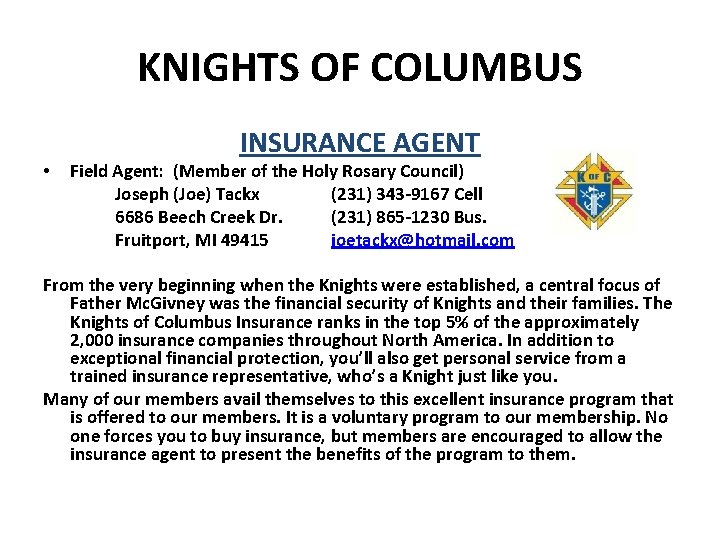KNIGHTS OF COLUMBUS • INSURANCE AGENT Field Agent: (Member of the Holy Rosary Council)