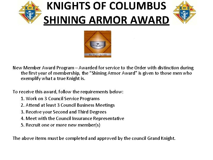 KNIGHTS OF COLUMBUS SHINING ARMOR AWARD New Member Award Program – Awarded for service