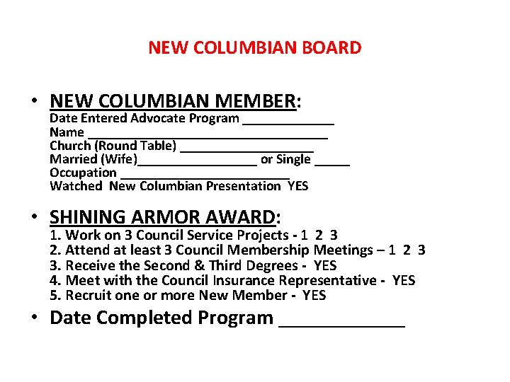 NEW COLUMBIAN BOARD • NEW COLUMBIAN MEMBER: Date Entered Advocate Program _______ Name _________________