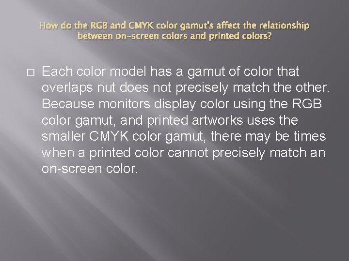 How do the RGB and CMYK color gamut's affect the relationship between on-screen colors