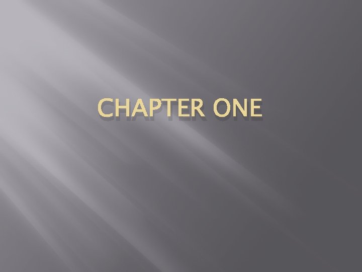 CHAPTER ONE 