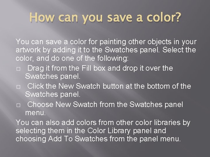 How can you save a color? You can save a color for painting other