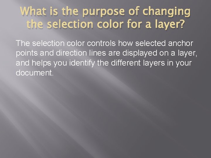 What is the purpose of changing the selection color for a layer? The selection