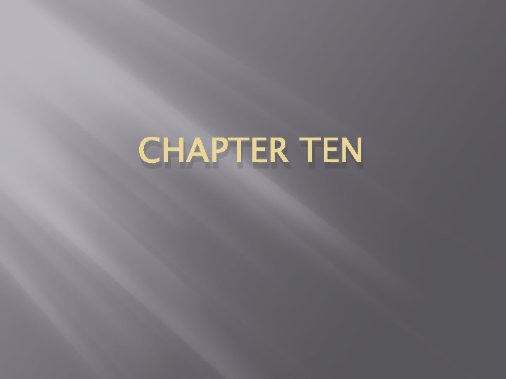 CHAPTER TEN 