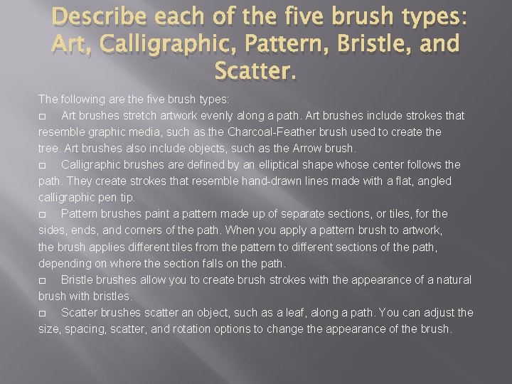 Describe each of the five brush types: Art, Calligraphic, Pattern, Bristle, and Scatter. The