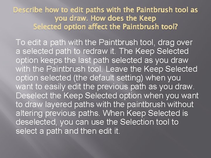 Describe how to edit paths with the Paintbrush tool as you draw. How does