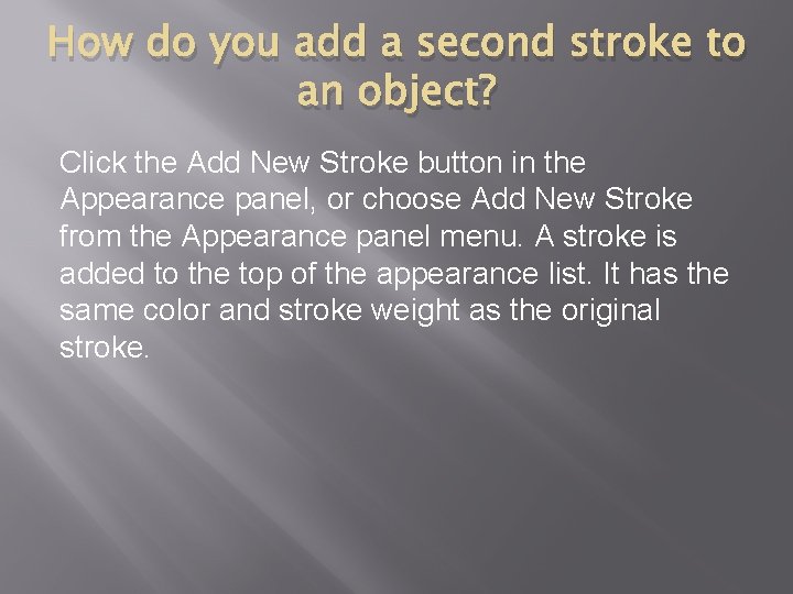 How do you add a second stroke to an object? Click the Add New