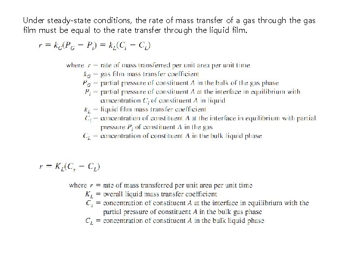 Under steady-state conditions, the rate of mass transfer of a gas through the gas