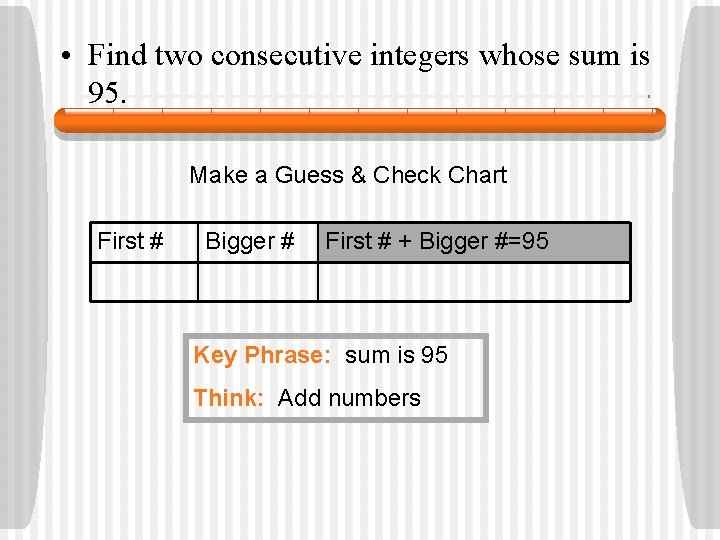  • Find two consecutive integers whose sum is 95. Make a Guess &