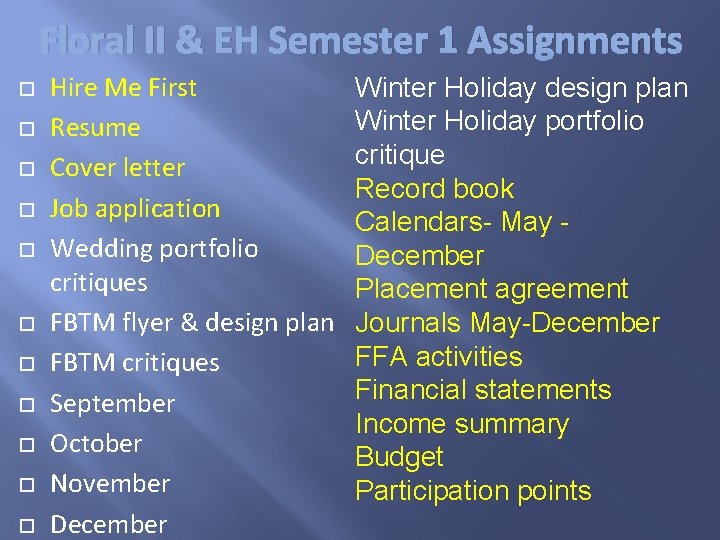 Floral II & EH Semester 1 Assignments Hire Me First Resume Cover letter Job