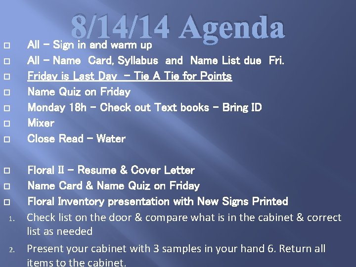  1. 2. 8/14/14 Agenda All – Sign in and warm up All –