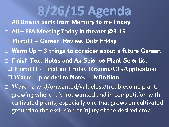 8/26/15 Agenda All Unison parts from Memory to me Friday All – FFA Meeting