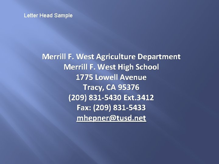 Letter Head Sample Merrill F. West Agriculture Department Merrill F. West High School 1775