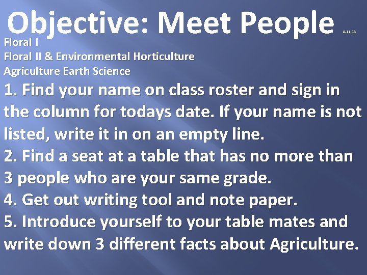 Objective: Meet People Floral II & Environmental Horticulture Agriculture Earth Science 8 -11 -15