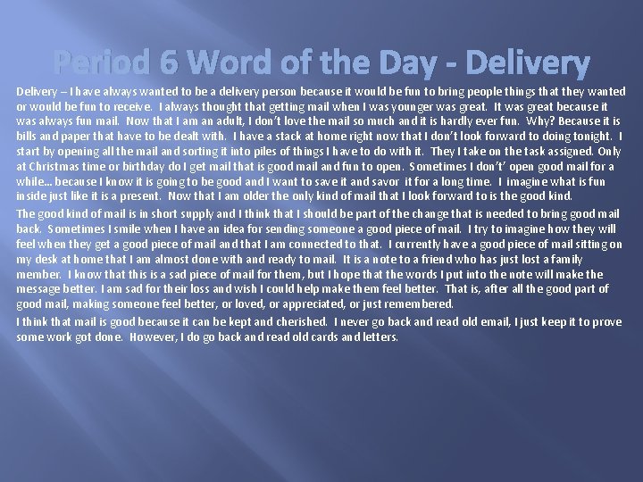 Period 6 Word of the Day - Delivery – I have always wanted to