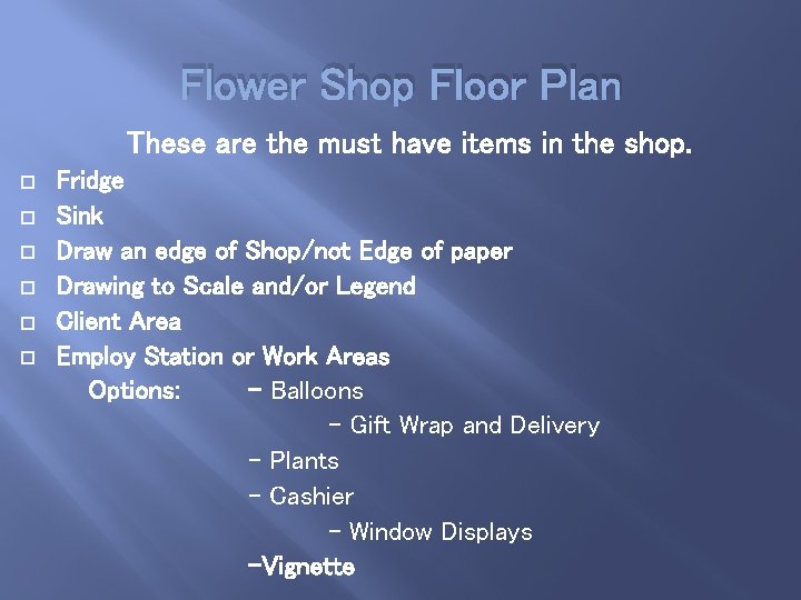Flower Shop Floor Plan These are the must have items in the shop. Fridge