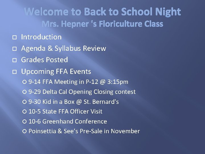 Welcome to Back to School Night Mrs. Hepner 's Floriculture Class Introduction Agenda &