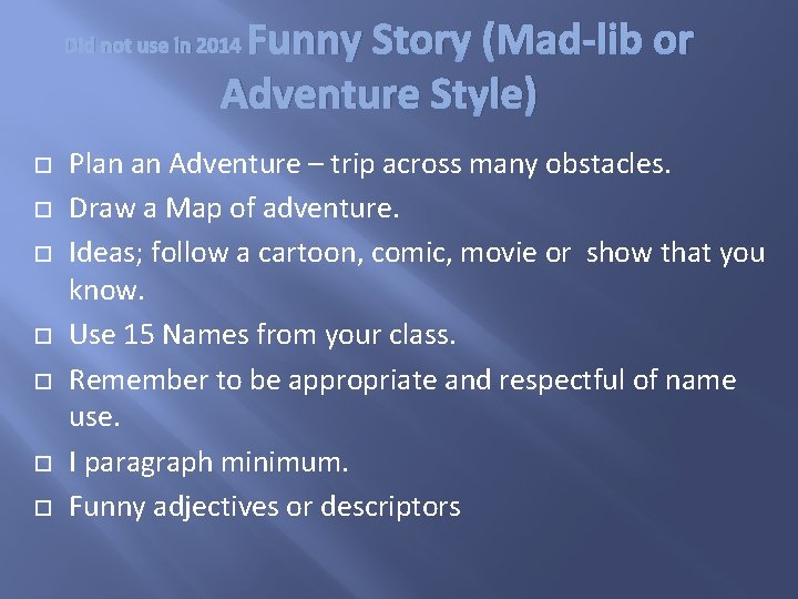 Funny Story (Mad-lib or Adventure Style) Did not use in 2014 Plan an Adventure