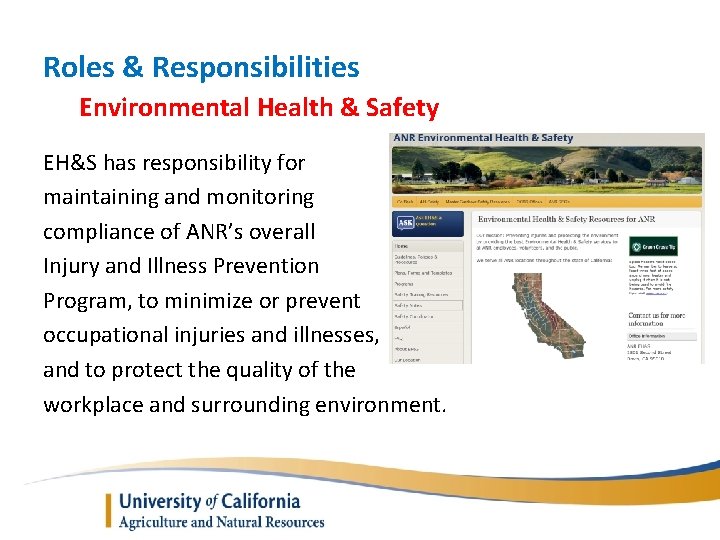 Roles & Responsibilities Environmental Health & Safety EH&S has responsibility for maintaining and monitoring