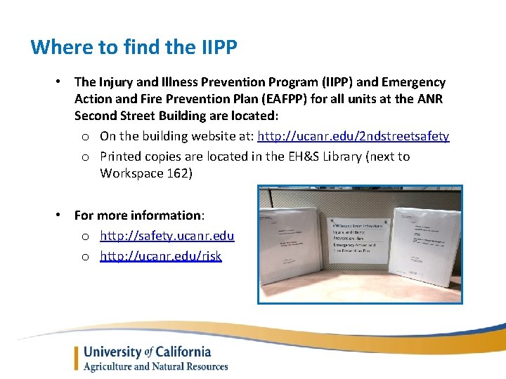 Where to find the IIPP • The Injury and Illness Prevention Program (IIPP) and
