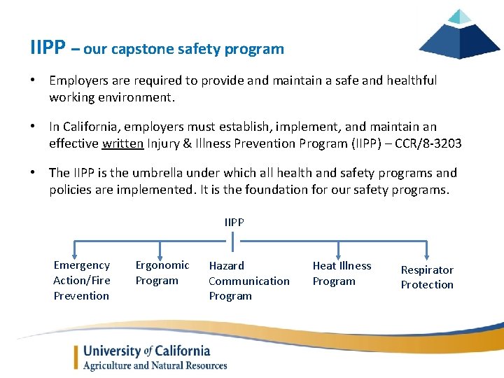 IIPP – our capstone safety program • Employers are required to provide and maintain