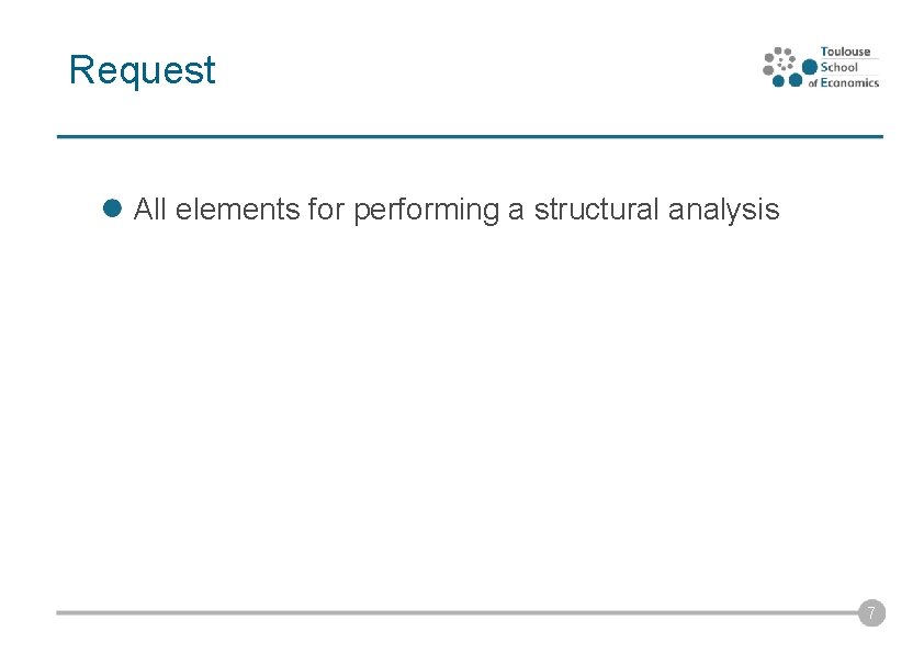 Request All elements for performing a structural analysis 7 