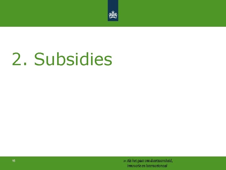 2. Subsidies 15 