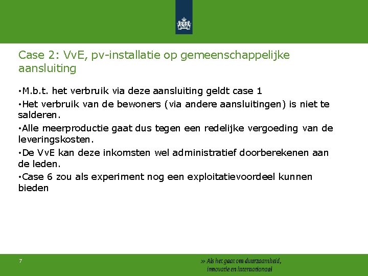 Case 2: Vv. E, pv-installatie op gemeenschappelijke aansluiting • M. b. t. het verbruik
