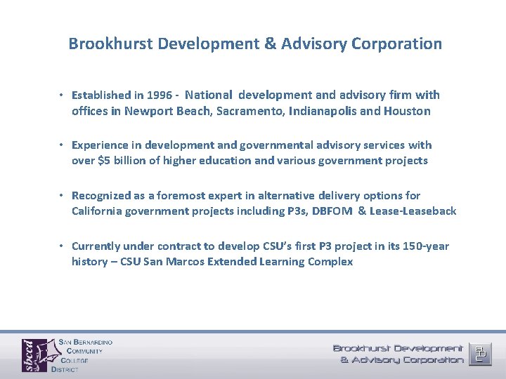 Brookhurst Development & Advisory Corporation • Established in 1996 - National development and advisory