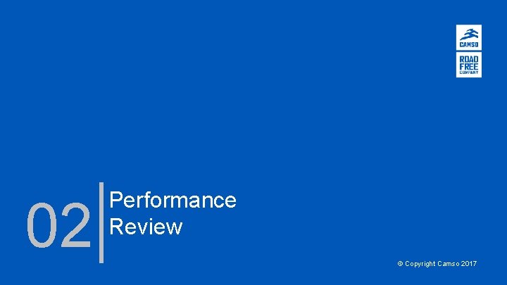 02 Performance Review © Copyright Camso 2017 