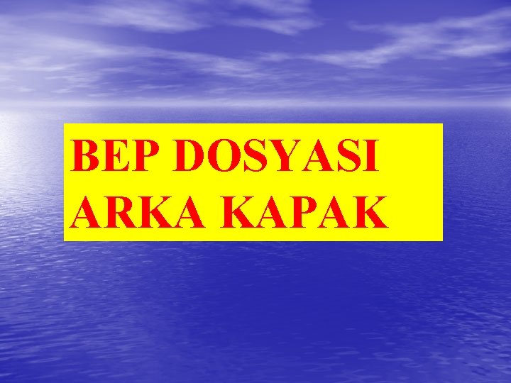 BEP DOSYASI ARKA KAPAK 