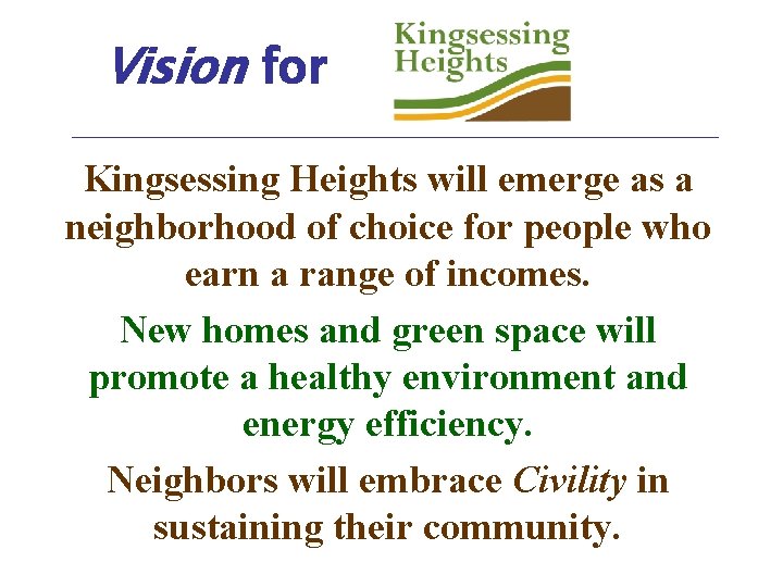 Vision for Kingsessing Heights will emerge as a neighborhood of choice for people who