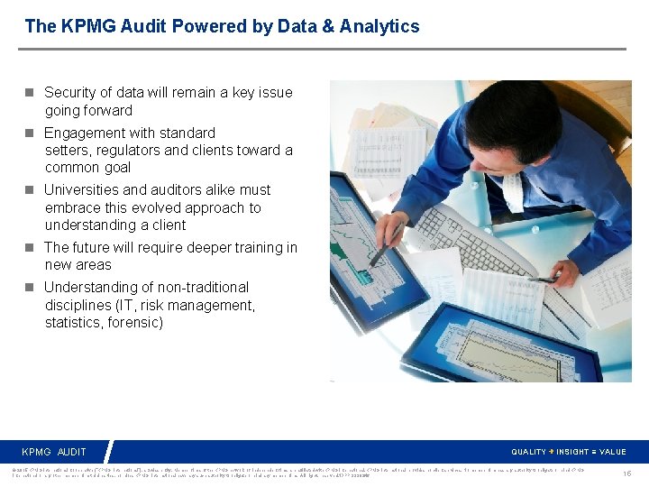 The KPMG Audit Powered by Data & Analytics Security of data will remain a