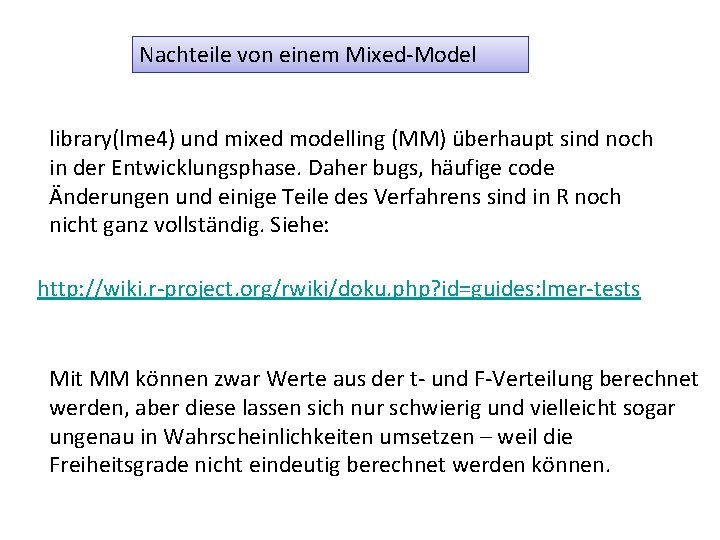 Nachteile von einem Mixed-Model library(lme 4) und mixed modelling (MM) überhaupt sind noch in