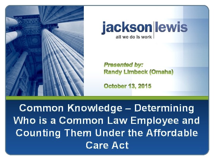 Common Knowledge – Determining Who is a Common Law Employee and Counting Them Under