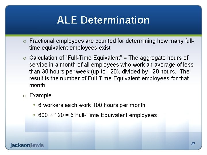 ALE Determination o Fractional employees are counted for determining how many fulltime equivalent employees