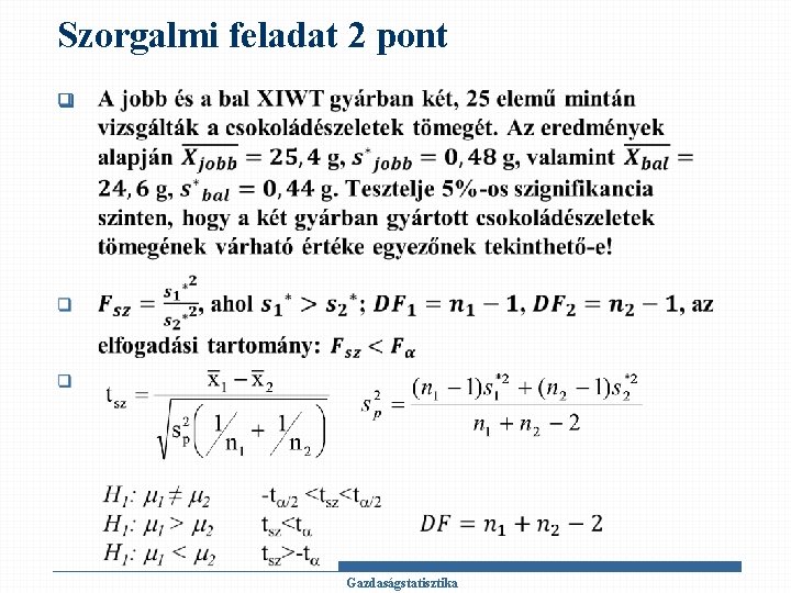 Szorgalmi feladat 2 pont q Gazdaságstatisztika 