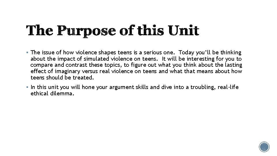 § The issue of how violence shapes teens is a serious one. Today you’ll