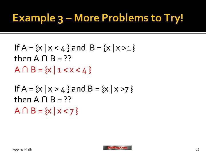 Example 3 – More Problems to Try! If A = {x | x <