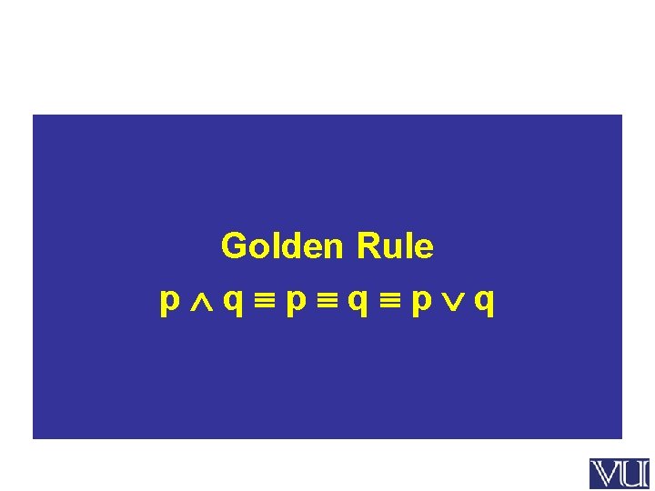 Golden Rule p q p q 