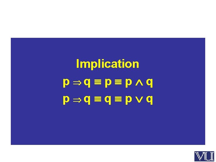 Implication p q p p q p q q p q 